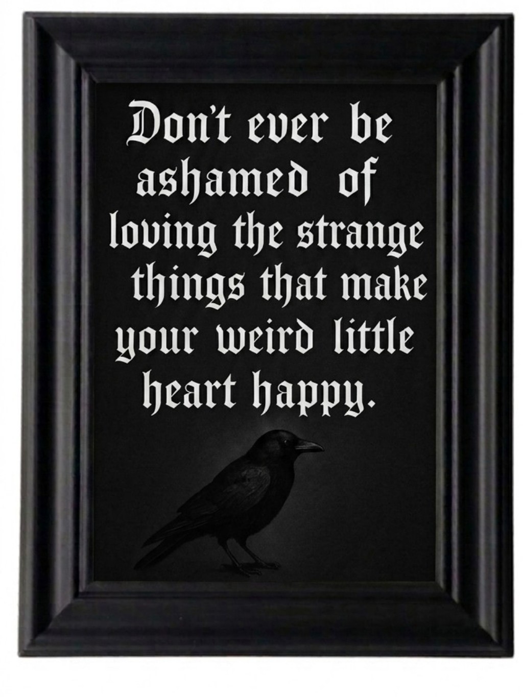Don't Be Afraid Of Being Weird Vintage Gothic Horror Goth Love Quote Framed Art
